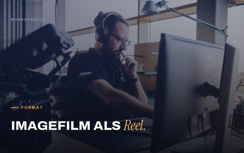 Imagefilm als Reel: Die moderne Alternative für Unternehmen